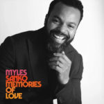 Myles Sanko „Memories Of Love“ Out Now!